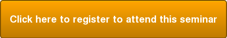 Click here to register to attend this seminar